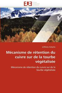 bokomslag Mécanisme de rétention du cuivre sur de la tourbe végétalisée