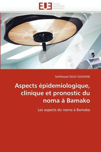 bokomslag Aspects  pidemiologique, Clinique Et Pronostic Du Noma   Bamako