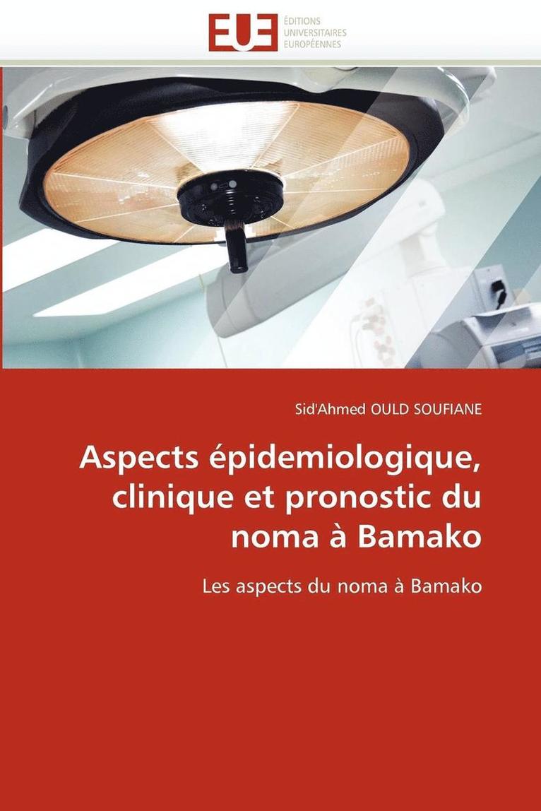 Aspects  pidemiologique, Clinique Et Pronostic Du Noma   Bamako 1
