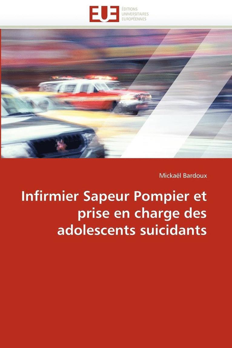 Infirmier Sapeur Pompier Et Prise En Charge Des Adolescents Suicidants 1