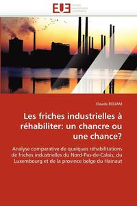 bokomslag Les Friches Industrielles   R habiliter