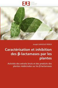 bokomslag Caract risation Et Inhibition Des -Lactamases Par Les Plantes