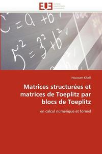 bokomslag Matrices Structur es Et Matrices de Toeplitz Par Blocs de Toeplitz