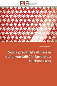 bokomslag Soins Pr ventifs Et Baisse de la Mortalit  Infantile Au Burkina Faso