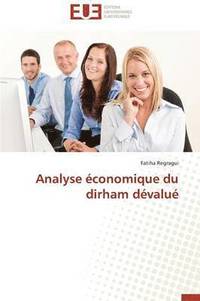 bokomslag Analyse  conomique Du Dirham D valu 
