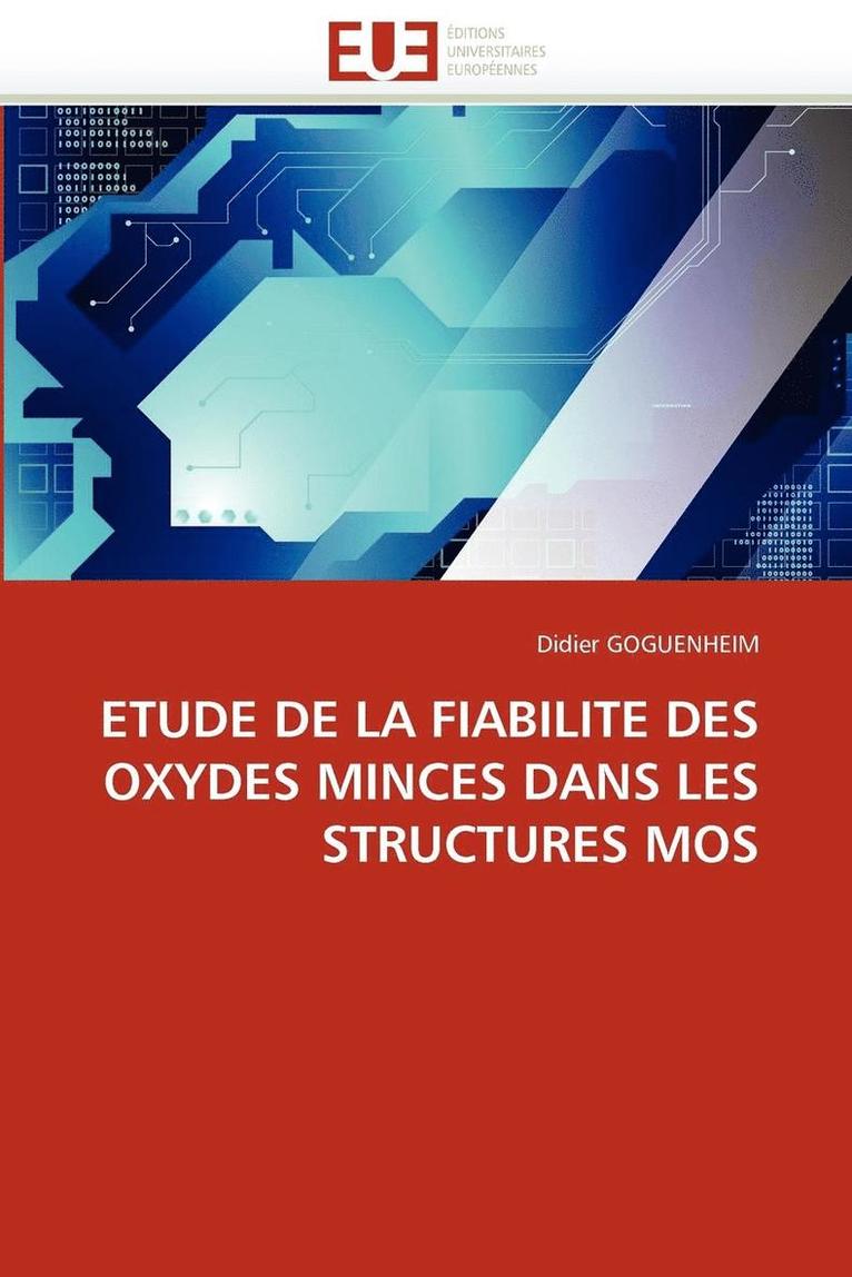 Etude de la Fiabilite Des Oxydes Minces Dans Les Structures Mos 1