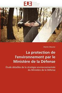 bokomslag La Protection de l''environnement Par Le Minist re de la D fense