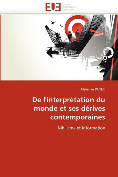 bokomslag de l''interpr tation Du Monde Et Ses D rives Contemporaines