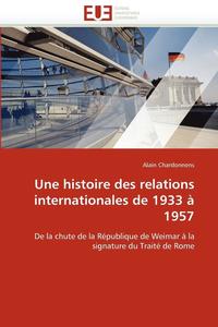 bokomslag histoire des relations internationales de 1933 à 1957