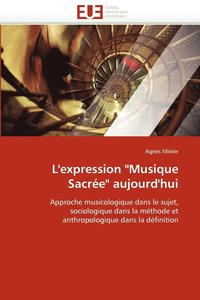 bokomslag L''expression 'musique Sacr e' Aujourd''hui