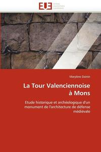bokomslag La Tour Valenciennoise   Mons