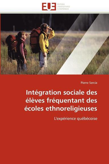 bokomslag Int gration Sociale Des  l ves Fr quentant Des  coles Ethnoreligieuses