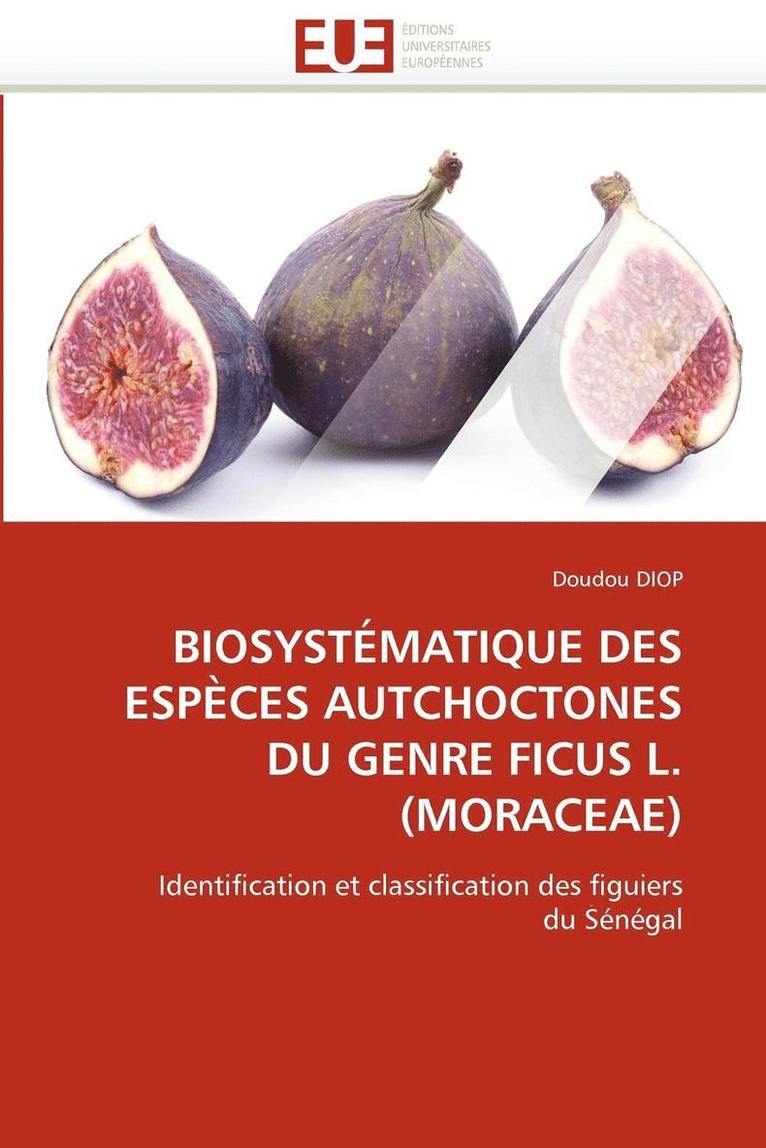 Biosyst matique Des Esp ces Autchoctones Du Genre Ficus L.(Moraceae) 1