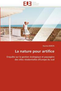 bokomslag La Nature Pour Artifice