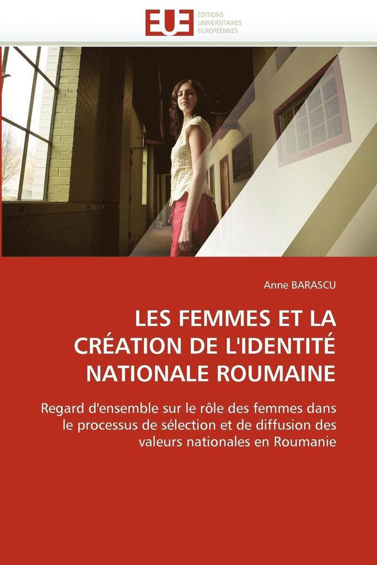 Les Femmes Et La Cr ation de l''identit  Nationale Roumaine 1