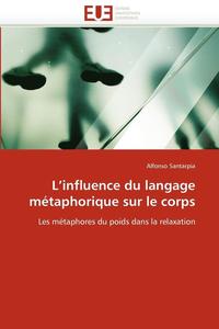 bokomslag L''influence Du Langage M taphorique Sur Le Corps