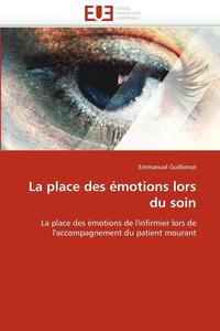 bokomslag La Place Des ?motions Lors Du Soin