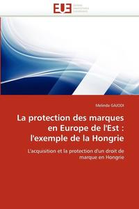 bokomslag La Protection Des Marques En Europe de l''est