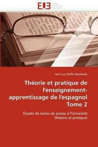bokomslag Théorie et pratique de l''enseignement-apprentissage de l''espagnol tome 2