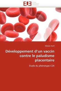 bokomslag Développement d''un vaccin contre le paludisme placentaire
