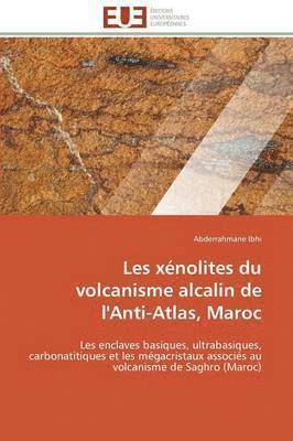 Les X nolites Du Volcanisme Alcalin de l'Anti-Atlas, Maroc 1
