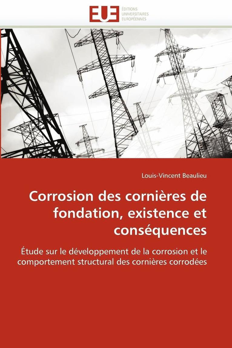 Corrosion Des Corni res de Fondation, Existence Et Cons quences 1