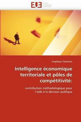 bokomslag Intelligence  conomique Territoriale Et P les de Comp titivit 