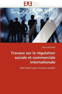 bokomslag Travaux Sur La R gulation Sociale Et Commerciale Internationale