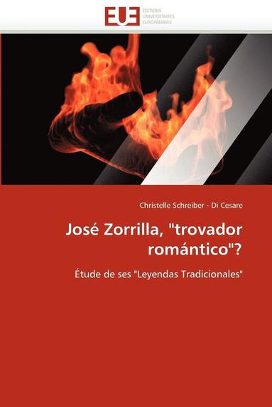 bokomslag Jos? Zorrilla, "trovador Rom?ntico"?