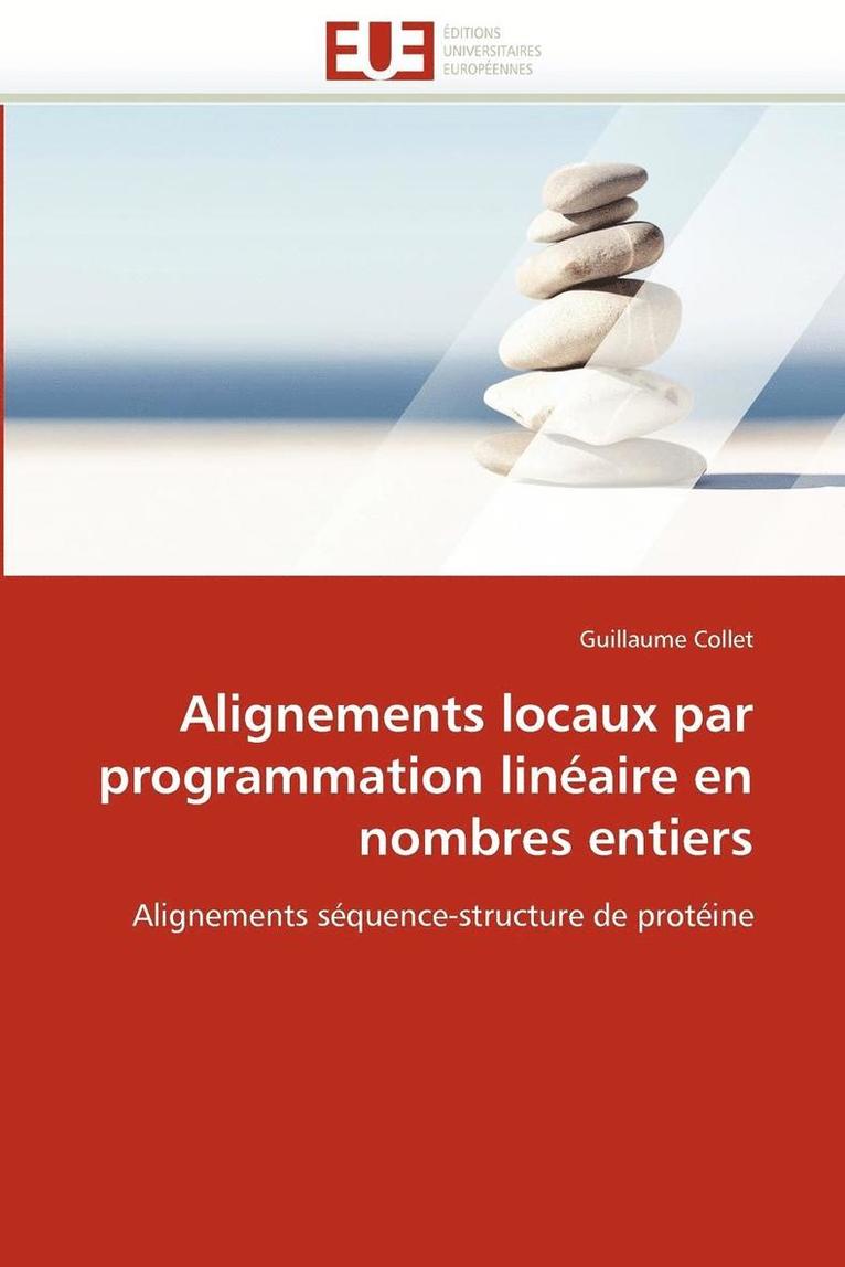 Alignements Locaux Par Programmation Lin aire En Nombres Entiers 1