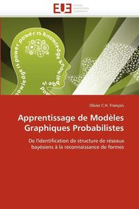 bokomslag Apprentissage de modèles graphiques probabilistes