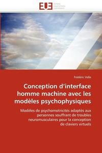 bokomslag Conception d''interface Homme Machine Avec Les Mod?les Psychophysiques