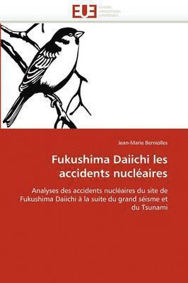 bokomslag Fukushima Daiichi Les Accidents Nucl aires