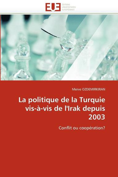 bokomslag politique de la turquie vis-à-vis de l''irak depuis 2003