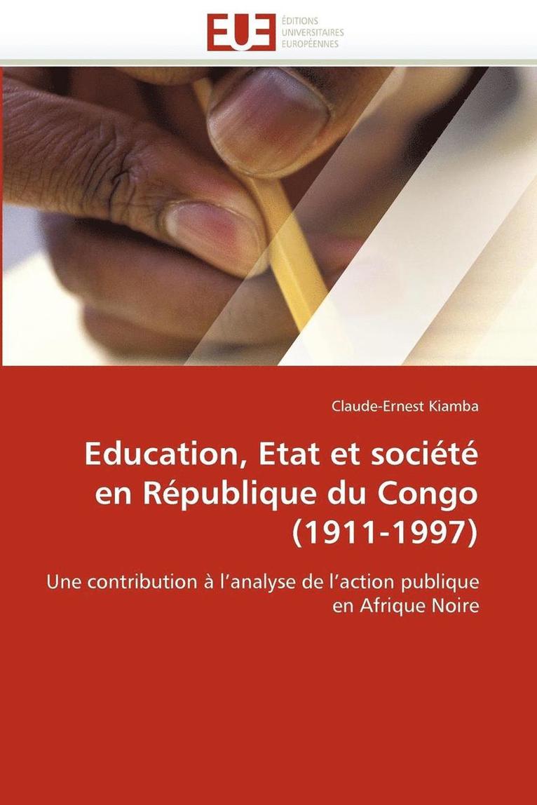 Education, Etat Et Soci t  En R publique Du Congo (1911-1997) 1