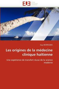 bokomslag Les Origines de la M?decine Clinique Ha?tienne
