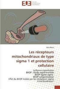 bokomslag Les recepteurs mitochondriaux de type sigma 1 et protection cellulaire