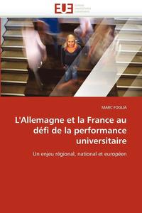 bokomslag L''allemagne Et La France Au D fi de la Performance Universitaire