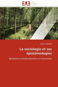 bokomslag La Sociologie Et Ses  pist mologies