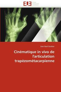 bokomslag Cinématique in vivo de l''articulation trapèzométacarpienne