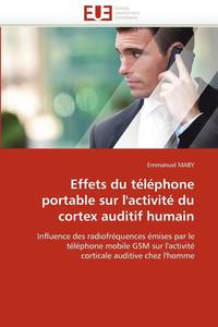 bokomslag Effets Du T l phone Portable Sur l''activit  Du Cortex Auditif Humain