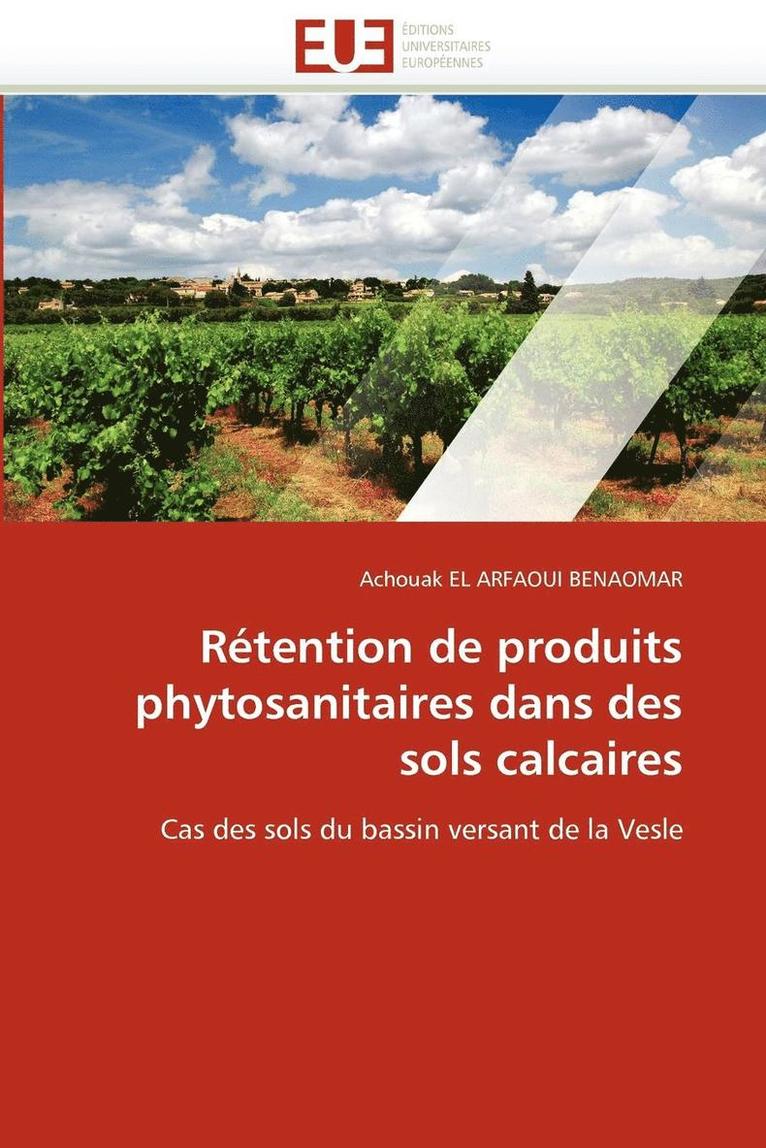 R tention de Produits Phytosanitaires Dans Des Sols Calcaires 1
