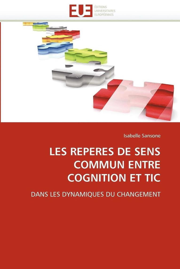 Sansone-I, SANSONE-I, Isabelle Sansone - Les Reperes de Sens Commun Entre Cognition Et Tic, Häftad