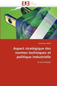 bokomslag Aspect Strat gique Des Normes Techniques Et Politique Industrielle