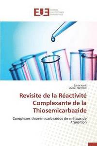bokomslag Revisite de la R activit  Complexante de la Thiosemicarbazide