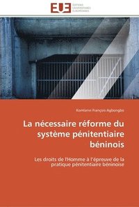 bokomslag La necessaire reforme du systeme penitentiaire beninois