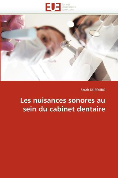 bokomslag Les Nuisances Sonores Au Sein Du Cabinet Dentaire