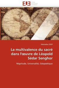 bokomslag Multivalence Du Sacr? Dans L'' Uvre de L?opold S?dar Senghor