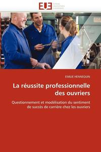 bokomslag La R ussite Professionnelle Des Ouvriers