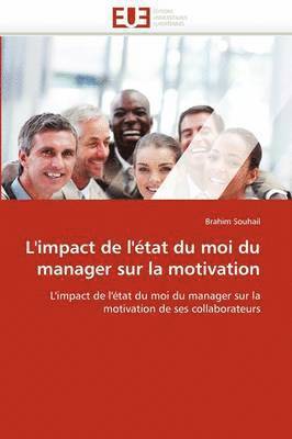 bokomslag L''impact de l'' tat Du Moi Du Manager Sur La Motivation